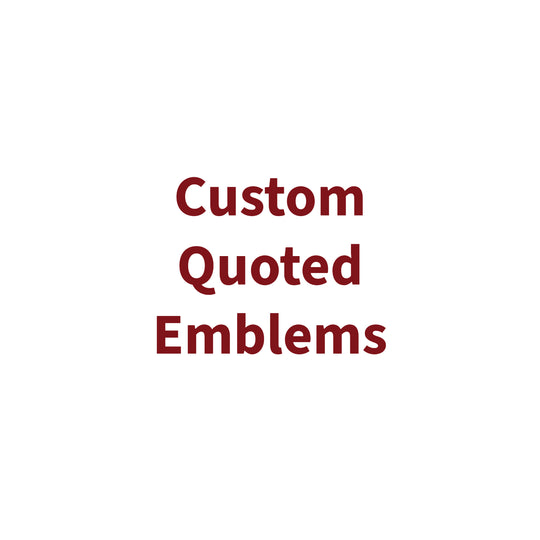 Custom Quoted Emblems - $500-$1000